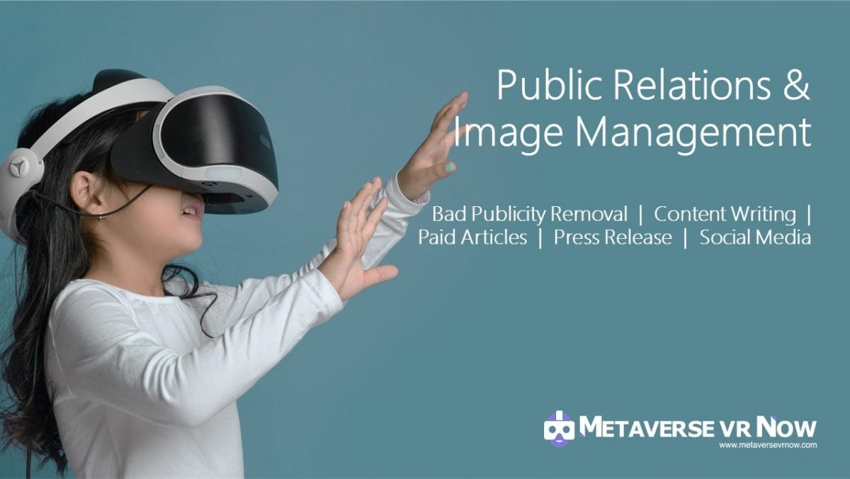 metaverseVRnow bad publicity removal, content writing, paid articles, press release, social media