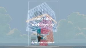 VR is Changing the Way Architects Work: Immersive Architecture