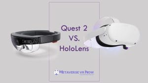 Oculus Quest 2 vs Microsoft HoloLens 2: Which is Better?