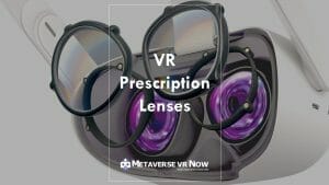 What Are VR Prescription Lenses: Beginner’s Guide 2023