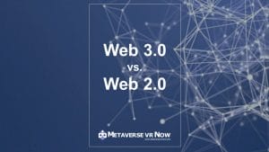Web 3.0 vs. Web 2.0: What’s the Difference?