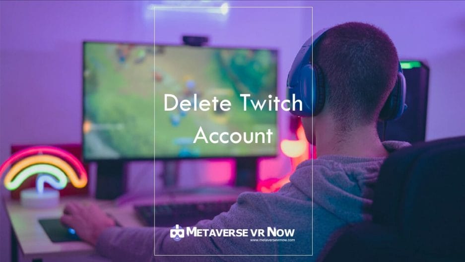 How do I permanently delete Twitch account on PC?