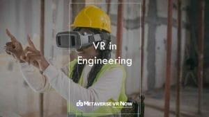 Virtual Reality in Engineering Industry: Pros and Cons