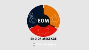 Definition of End of Message (EOM)